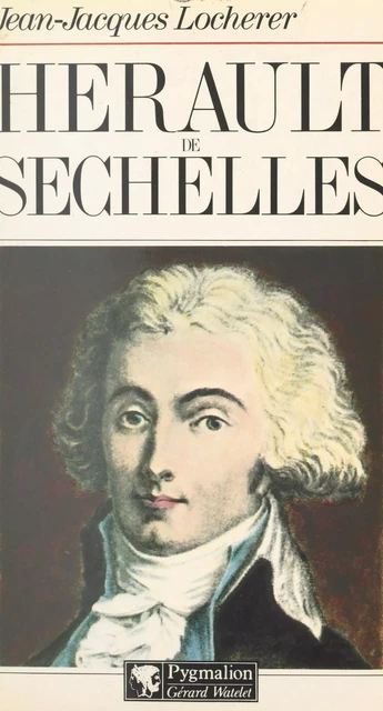 Hérault de Séchelles - Jean-Jacques Locherer - Pygmalion (réédition numérique FeniXX) 