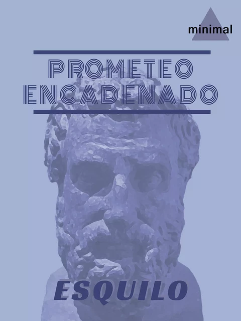 Prometeo encadenado - Esquilo Esquilo - Editorial Minimal