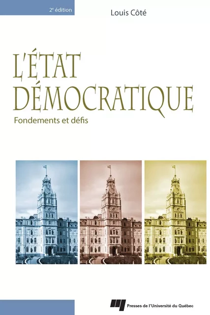 L'État démocratique, 2e édition - Louis Côté - Presses de l'Université du Québec