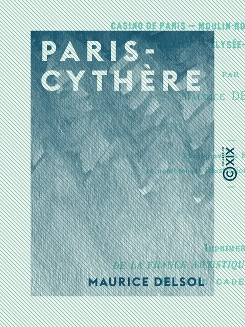 Paris-Cythère - Maurice Delsol - Collection XIX