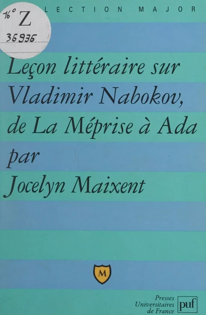 Leçon littéraire sur Vladimir Nabokov, de La méprise à Ada - Jocelyn Maixent - (Presses universitaires de France) réédition numérique FeniXX