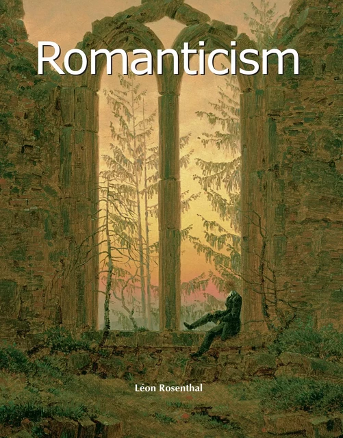 Romanticism - Léon Rosenthal - Parkstone International