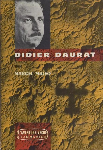 Didier Daurat - Marcel Migeo - Flammarion (réédition numérique FeniXX)