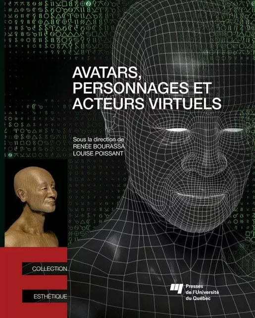 Avatars, personnages et acteurs virtuels - Renée Bourassa, Louise Poissant - Presses de l'Université du Québec