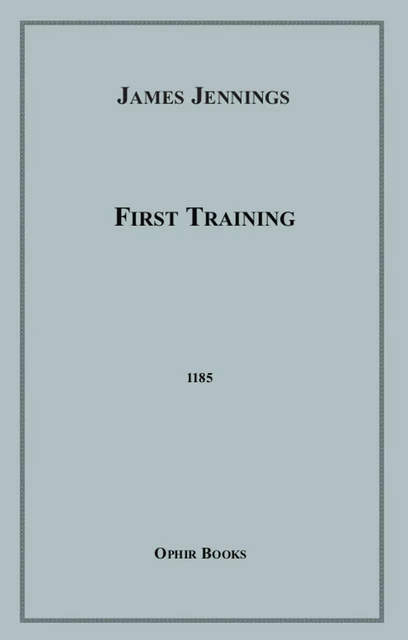 First Training - James Jennings - Disruptive Publishing