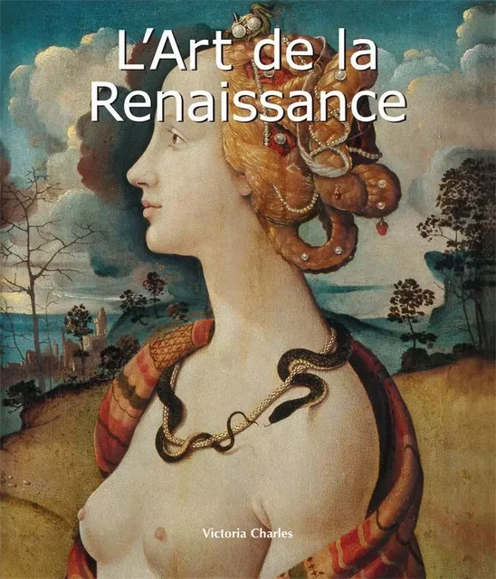 L'Art de la Renaissance - Victoria Charles - Parkstone International