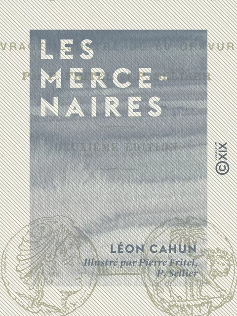 Les Mercenaires - Léon Cahun - Collection XIX