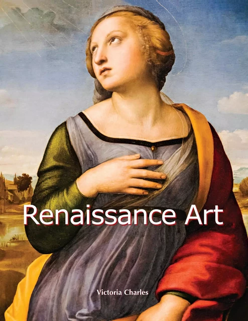 Renaissance Art - Victoria Charles - Parkstone International