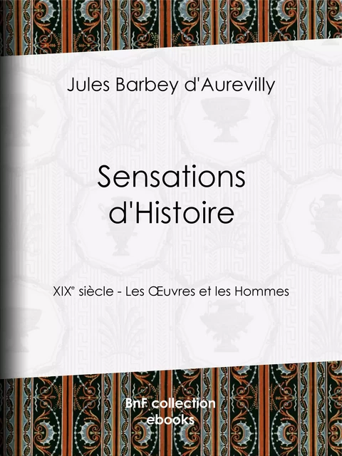 Sensations d'Histoire - Jules Barbey d'Aurevilly - BnF collection ebooks