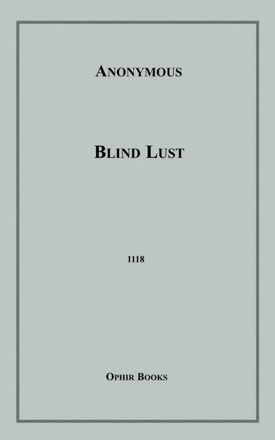 Blind Lust - Anon Anonymous - Disruptive Publishing