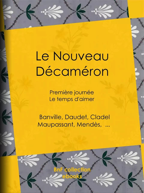 Le Nouveau Décaméron -  Collectif, Guy de Maupassant, Alphonse Daudet, Théodore De Banville - BnF collection ebooks