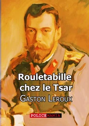 Rouletabille chez le Tsar