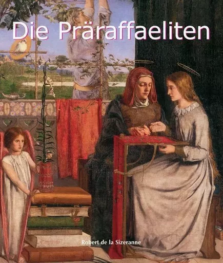 Die Präraffaeliten - Robert de la Sizeranne - Parkstone International