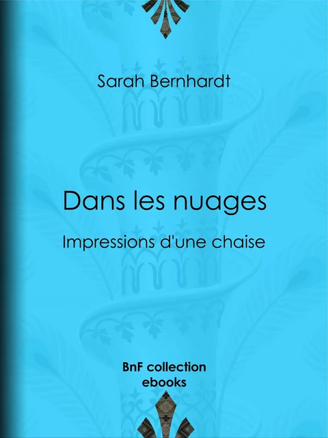 Dans les nuages - Sarah Bernhardt - BnF collection ebooks