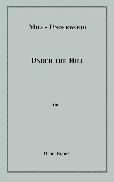 Under The Hill - Miles Underwood - Disruptive Publishing