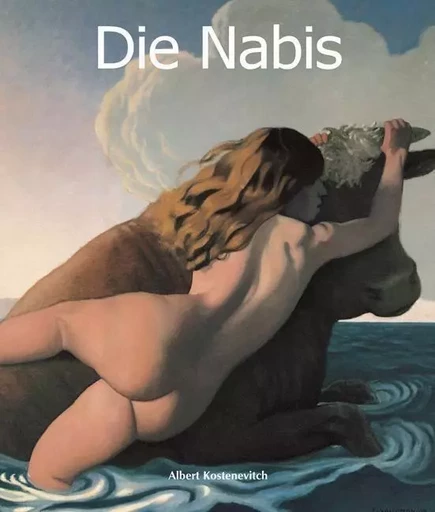 Die Nabis - Albert Kostenevitch - Parkstone International