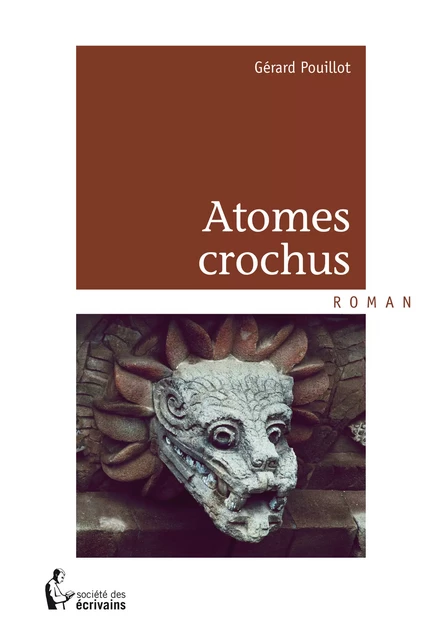 Atomes crochus - Gérard Pouillot - Société des écrivains