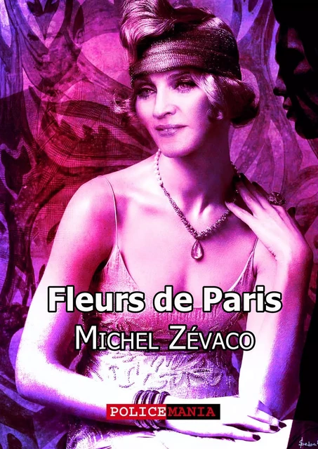 Fleurs de Paris - Michel Zévaco - PoliceMania