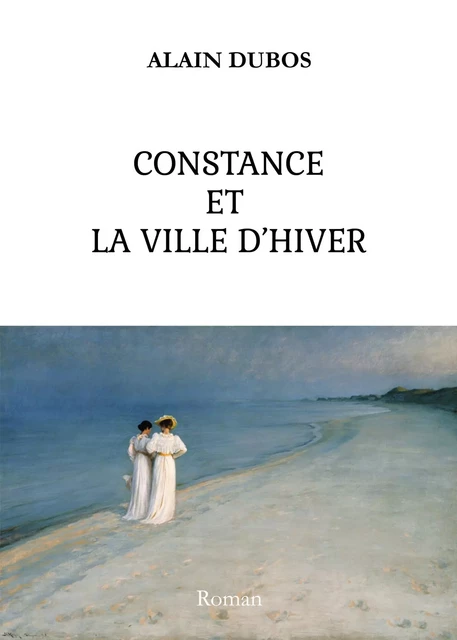 Constance et la Ville d'Hiver - Alain Dubos - Bookelis