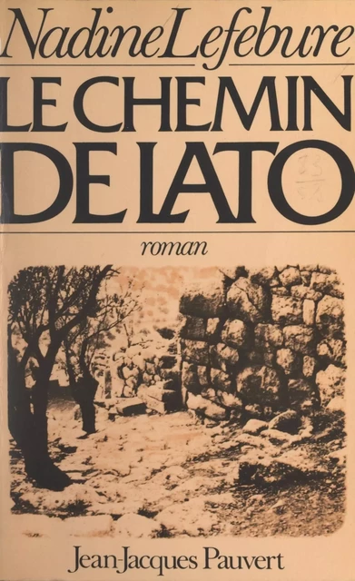 Le chemin de Lato - Nadine Lefebure - (Pauvert) réédition numérique FeniXX