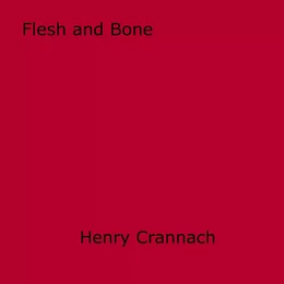 Flesh and Bone