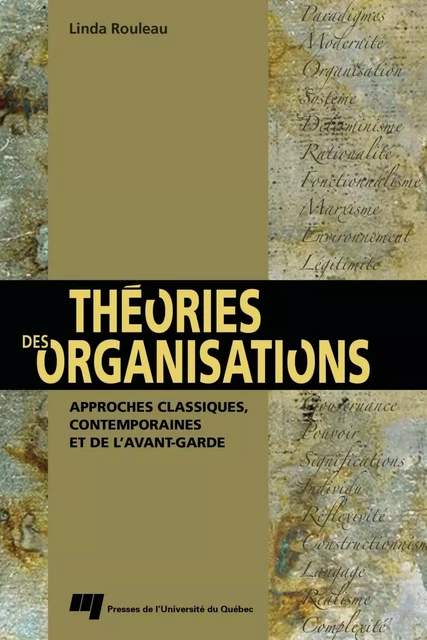 Théories des organisations - Linda Rouleau - Presses de l'Université du Québec