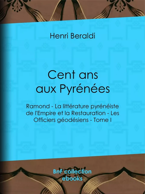 Cent ans aux Pyrénées - Henri Beraldi - BnF collection ebooks