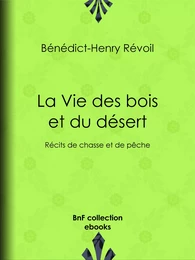 La Vie des bois et du désert