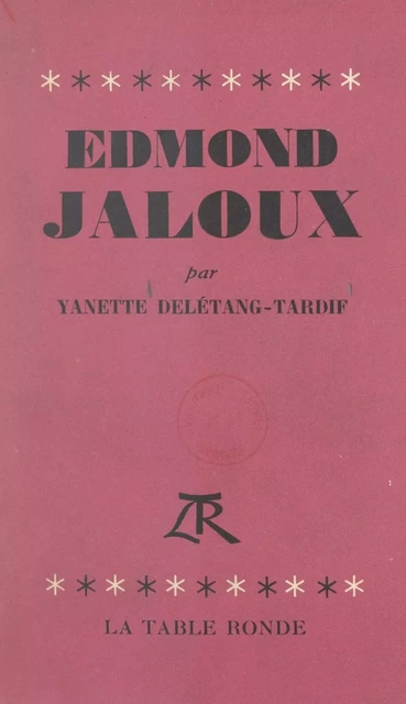 Edmond Jaloux - Yanette Delétang-Tardif - (La Table Ronde) réédition numérique FeniXX