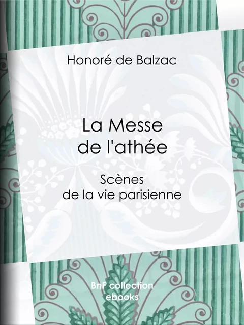 La Messe de l'athée - Honoré de Balzac - BnF collection ebooks