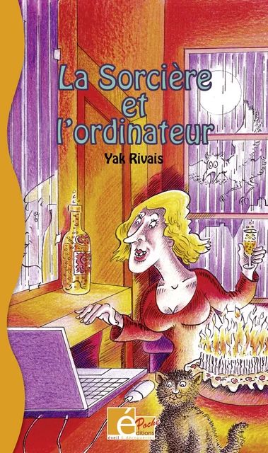 La Sorcière et l'ordinateur - Yak Rivais - Editions Eveil et Découvertes