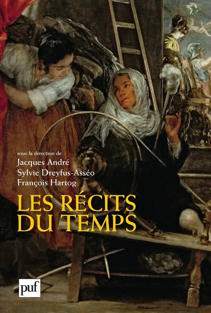 Les récits du temps - François Hartog, Jacques André, Sylvie Dreyfus-Asséo - Humensis