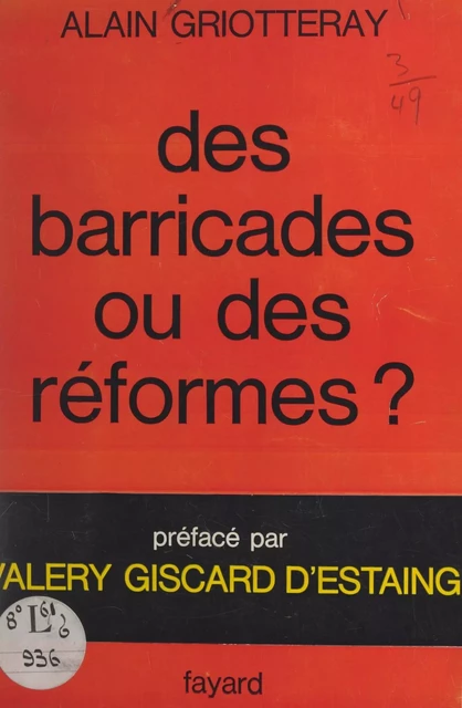 Des barricades ou des réformes ? - Alain Griotteray - (Fayard) réédition numérique FeniXX