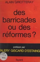 Des barricades ou des réformes ?