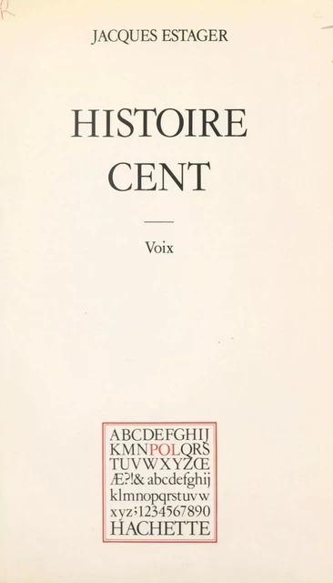 Histoire cent : voix - Jacques Estager - (Hachette) réédition numérique FeniXX