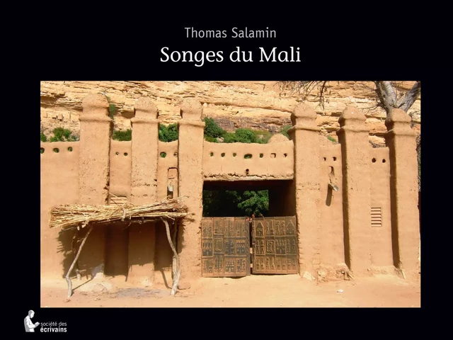 Songes du Mali - Thomas Salamin - Société des écrivains