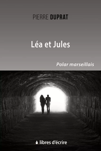 Léa et Jules - Pierre Duprat - Libres d'écrire