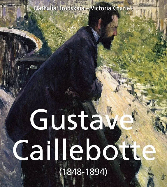 Gustave Caillebotte (1848-1894) - Nathalia Brodskaïa, Victoria Charles - Parkstone International