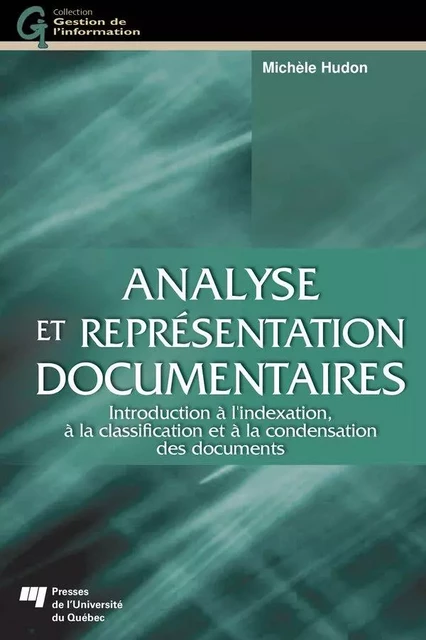 Analyse et représentation documentaires - Michèle Hudon - Presses de l'Université du Québec