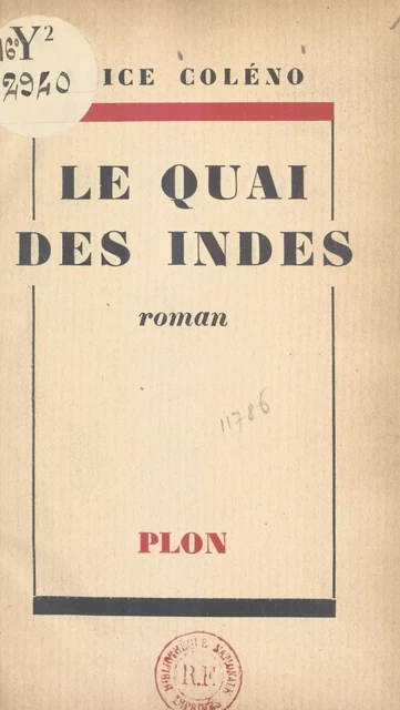 Le quai des Indes - Alice Coléno - (Plon) réédition numérique FeniXX