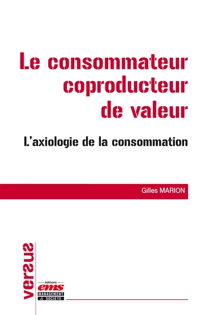 Le consommateur coproducteur de valeur - Gilles Marion - Éditions EMS