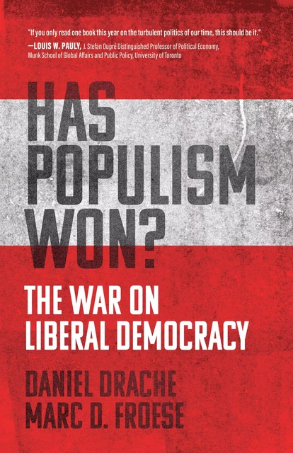 Has Populism Won? - Daniel Drache, Marc D. Froese - ECW Press