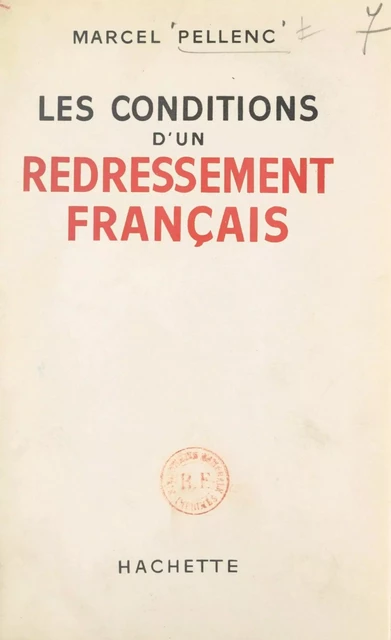 Les conditions d'un redressement français - Marcel Pellenc - (Hachette) réédition numérique FeniXX