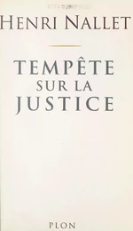 Tempête sur la justice