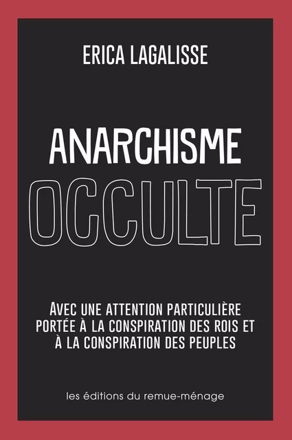 Anarchisme occulte - Erica Lagalisse - Éditions du remue-ménage