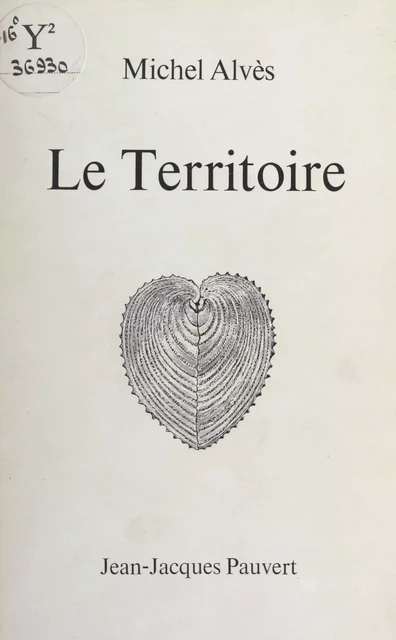 Le territoire - Michel Alvès - (Pauvert) réédition numérique FeniXX