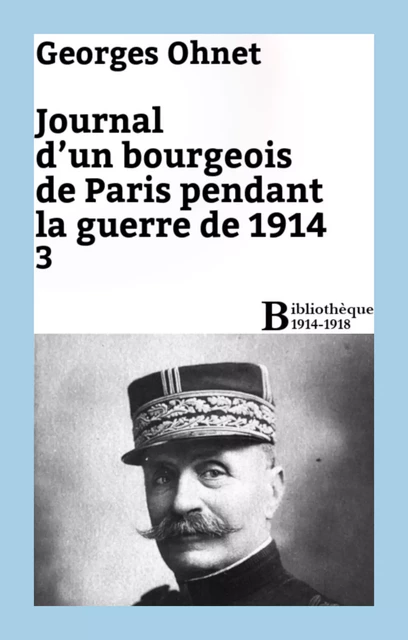 Journal d'un bourgeois de Paris pendant la guerre de 1914 - 3 - Georges Ohnet - Bibliothèque malgache