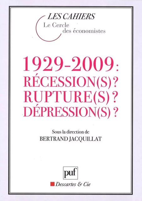 1929-2009 : Récession(s) ? Rupture(s) ? Dépression(s) ? - Bertrand Jacquillat - Humensis