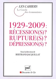 1929-2009 : Récession(s) ? Rupture(s) ? Dépression(s) ?