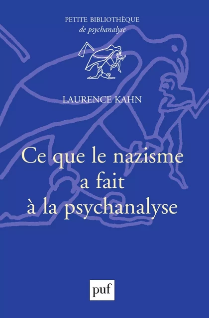 Ce que le nazisme a fait à la psychanalyse - Laurence Kahn - Humensis